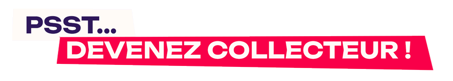 devenez collecteur